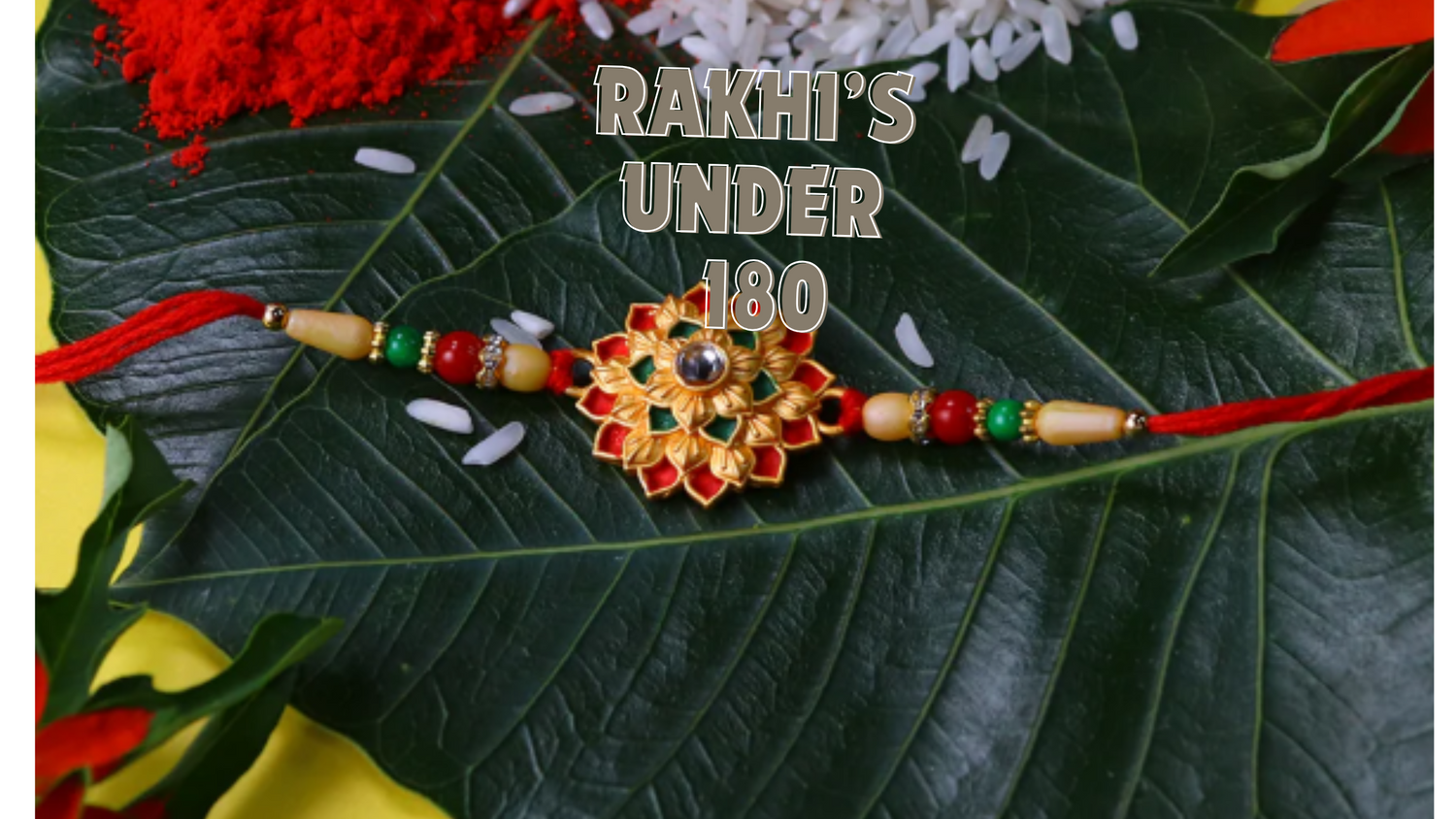 Rakhi's Under 180